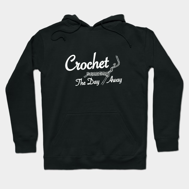 Crochet The Day Away - White Text Hoodie by softbluehum